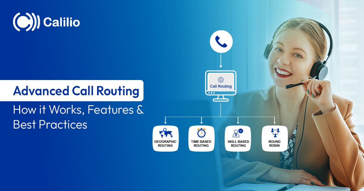 Advanced Call Routing: How It Works, Features & Best Practices