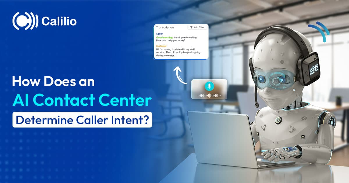 How Does an AI Contact Center Determine Caller Intent?