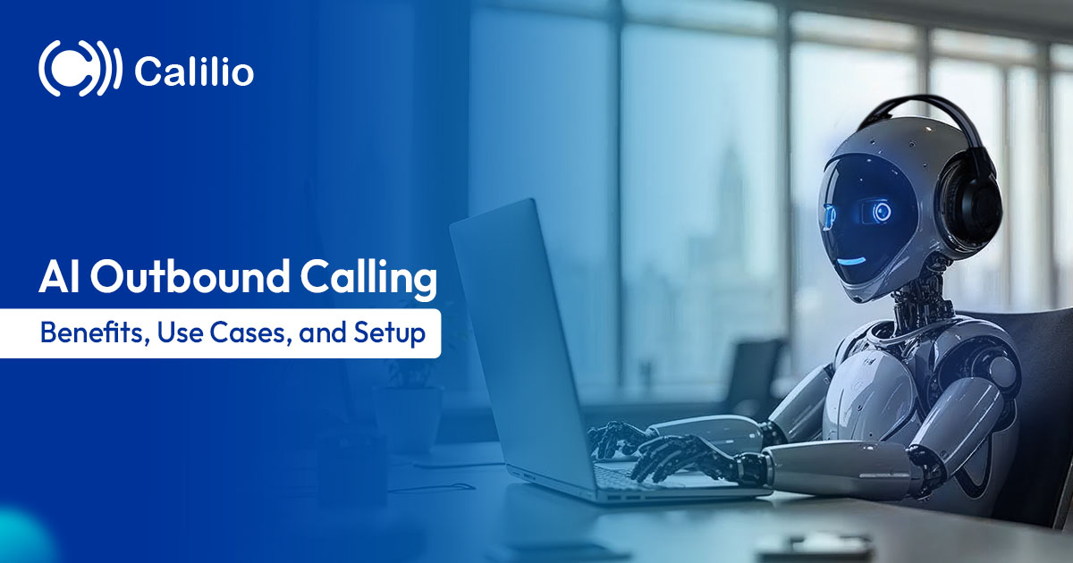 AI Outbound Calling: Benefits, Use Cases, & Setup