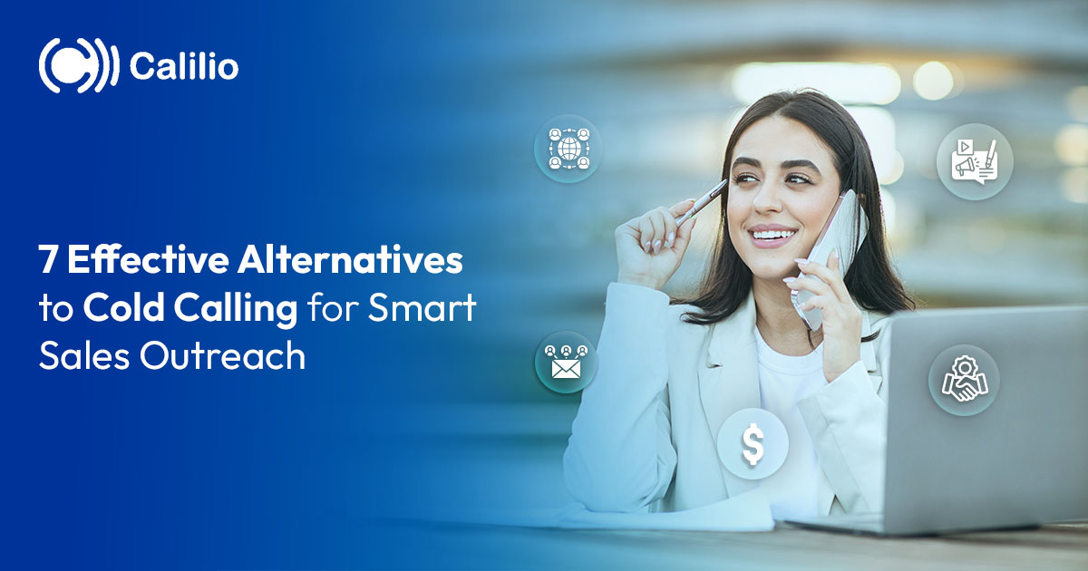 7 Effective Alternatives to Cold Calling for Smart Sales Outreach