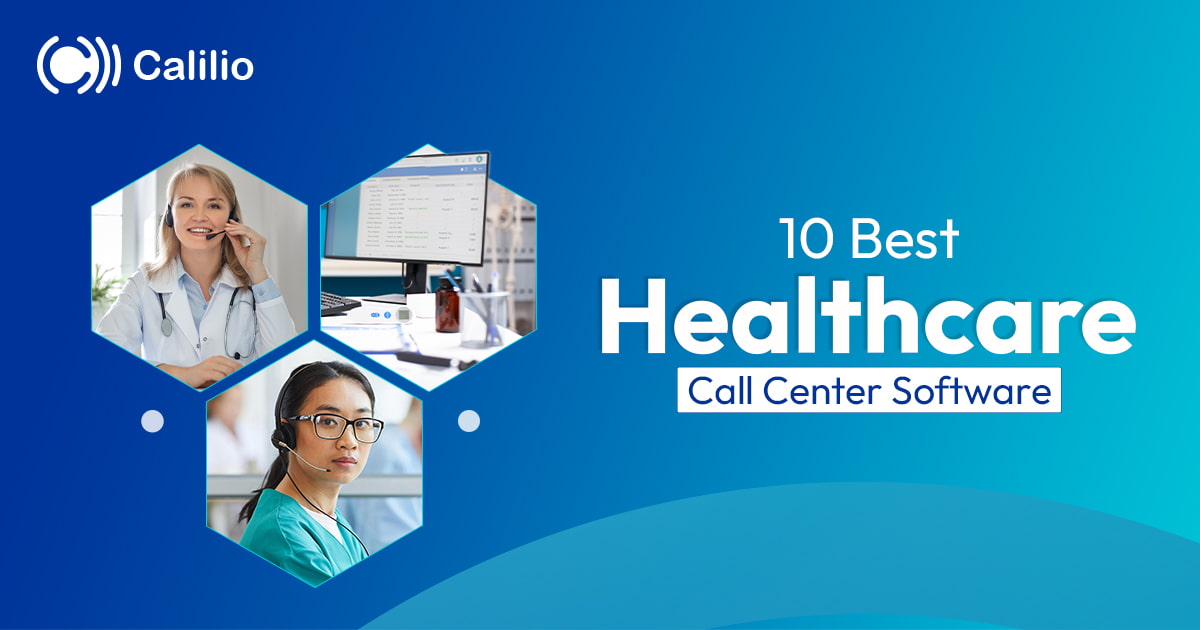 Best Healthcare Call Center Software for Hospitals & Medicals