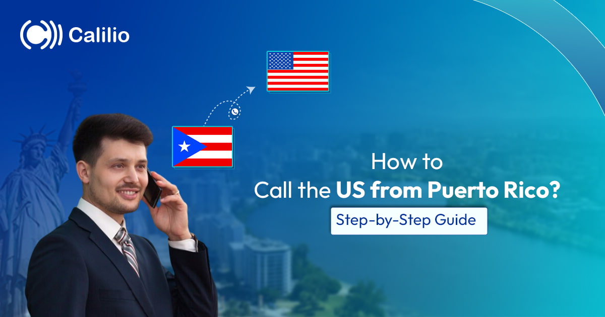 How to Call the US from Puerto Rico? Step-by-Step Guide