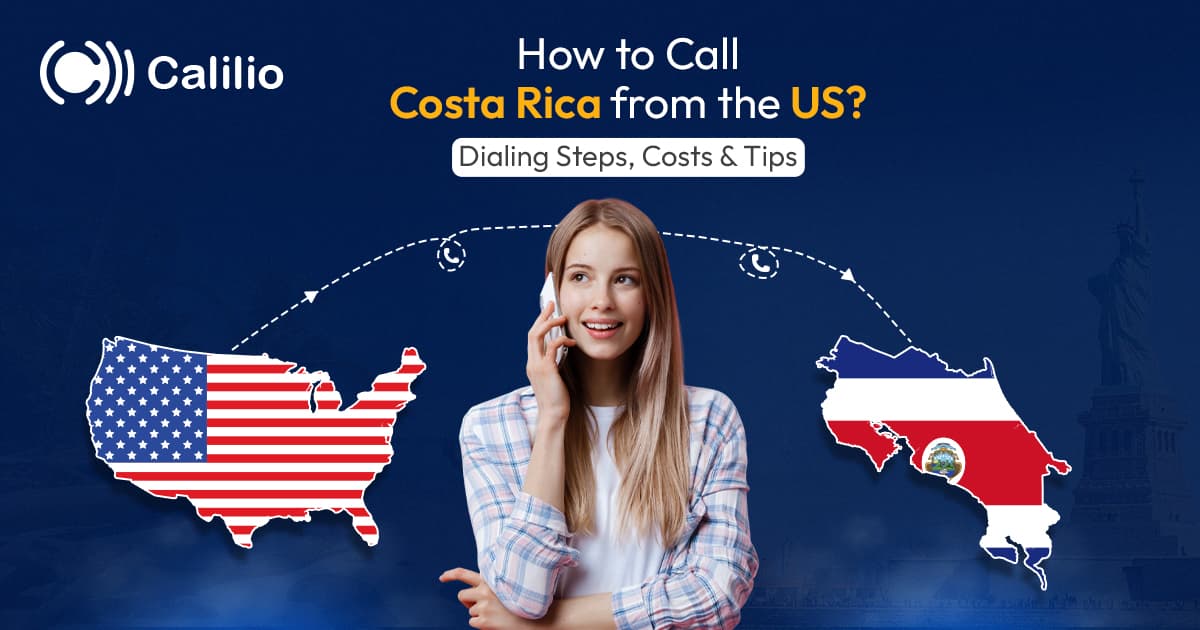 How to Call Costa Rica from the US? Dialing Steps, Costs & Tips