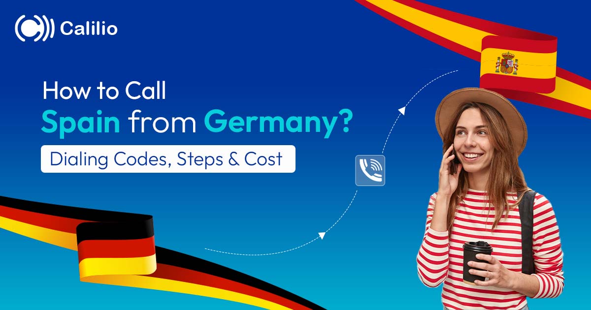 How to Call Spain from Germany: Dialing Codes, Steps & Cost
