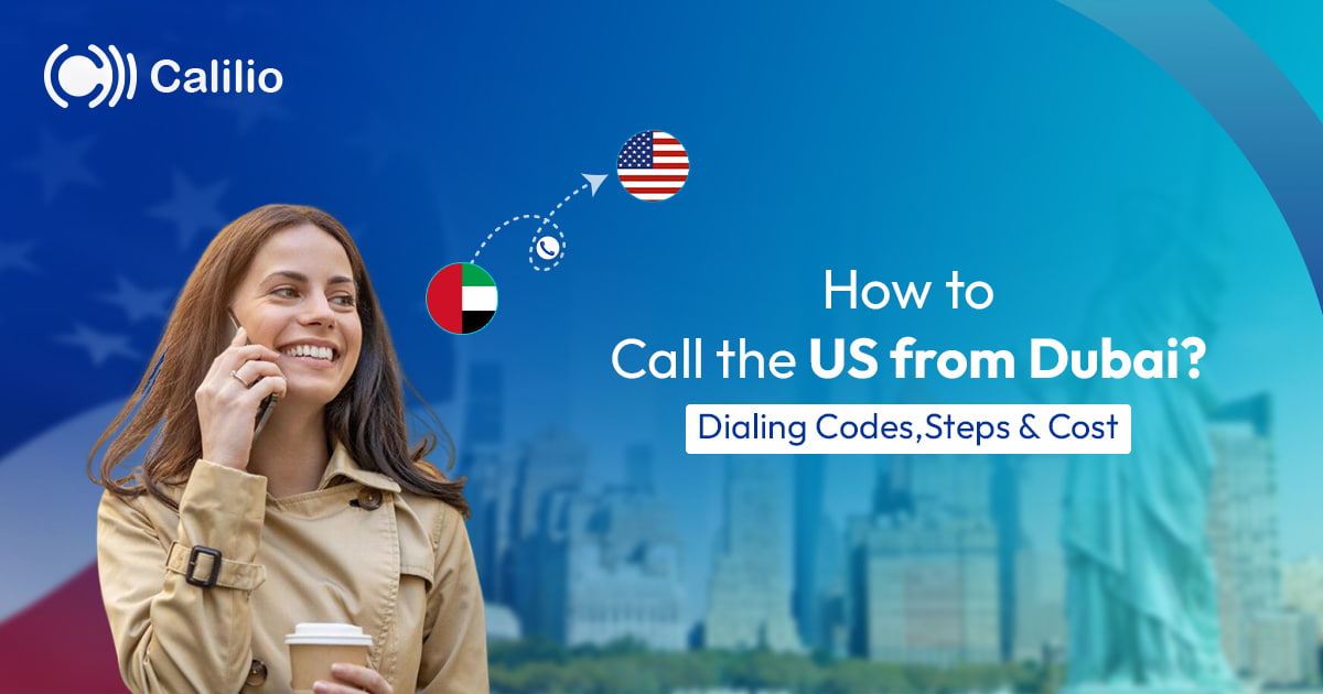 How to Call the US from Dubai? Dialing Codes, Steps & Cost