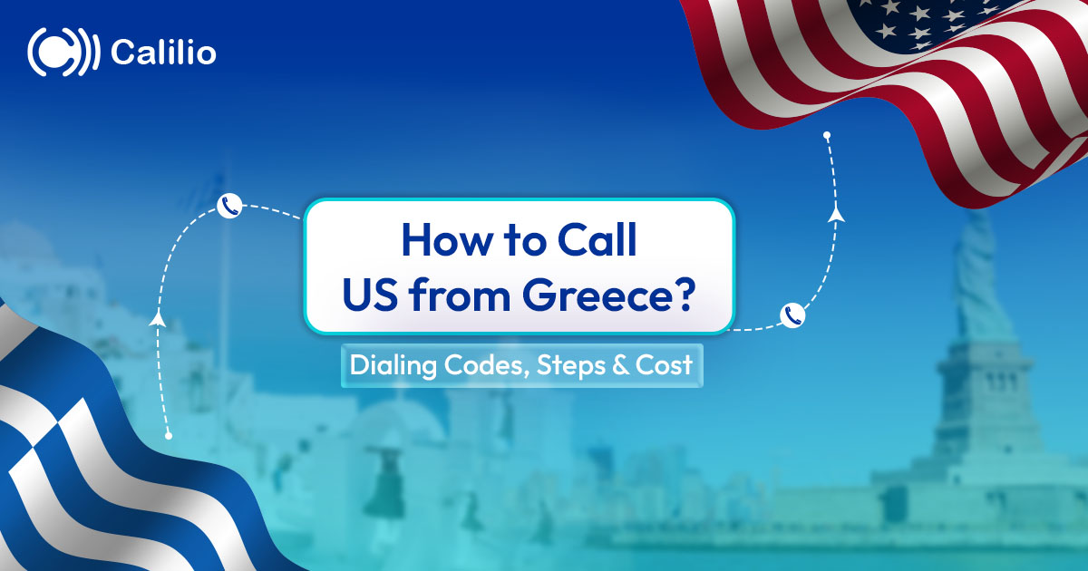 ow to Call the US from Greece? Dialing Codes, Steps & Cost