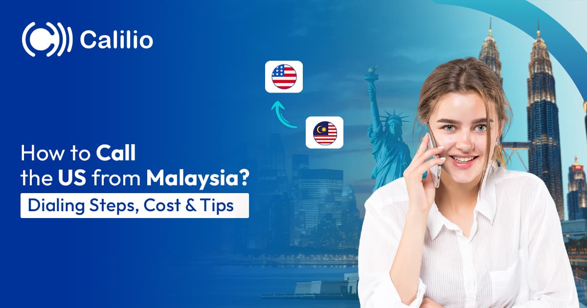 How to Call the US from Malaysia? Dialing Steps, Cost & Tips