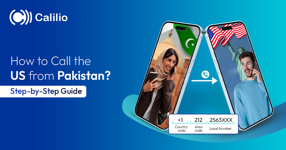 How to Call the US from Pakistan? Step-by-Step Guide