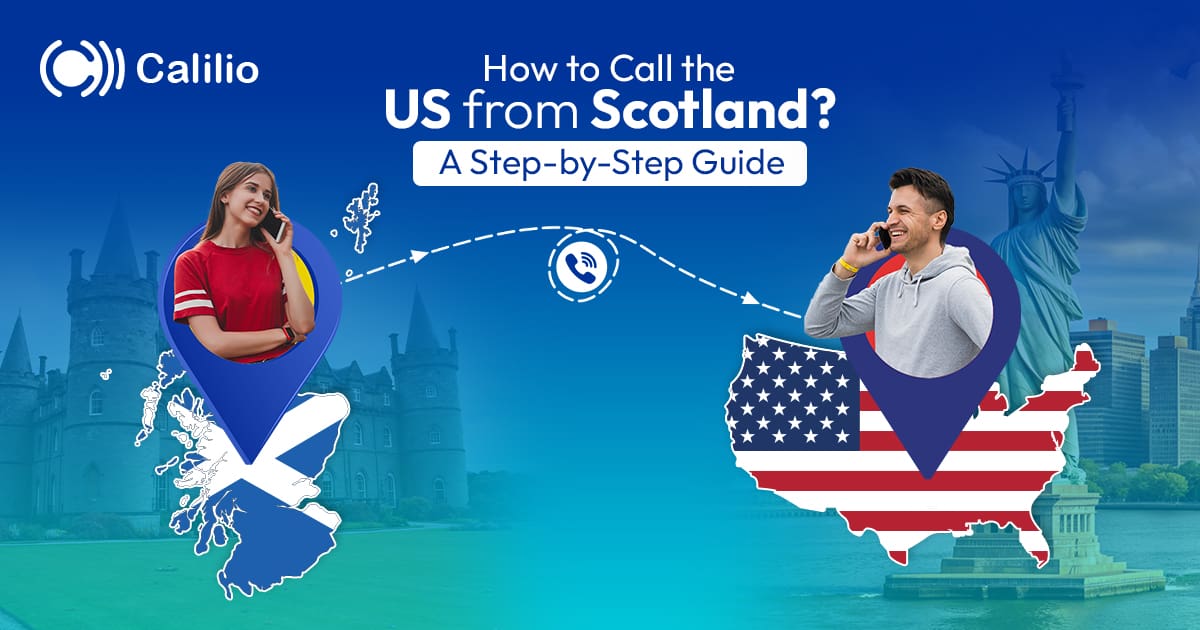 How to Call the US from Scotland | A Step-by-Step Guide