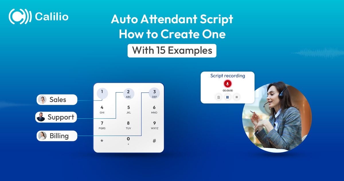 Auto Attendant Script: How to Create One [With 15 Examples]