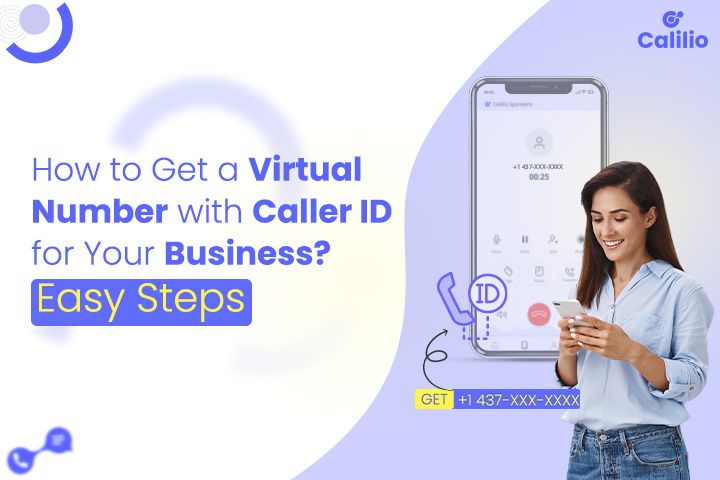 How to get a virtual number with caller id for your business