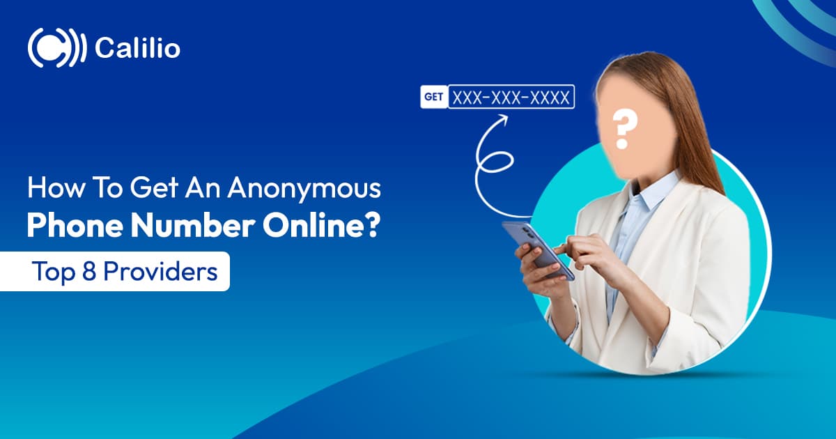 How To Get An Anonymous Phone Number Online? Top 8 Providers