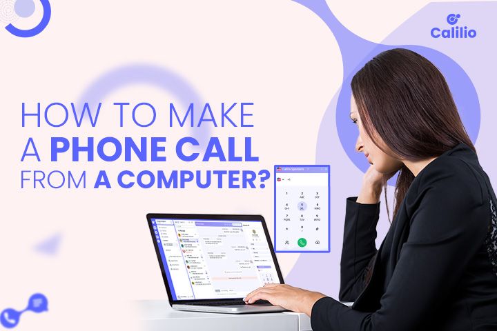 How to Make a Phone Call from a Computer? 