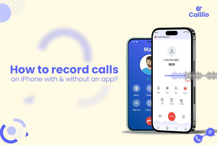 How to Record Calls on iPhone? With and Without an App