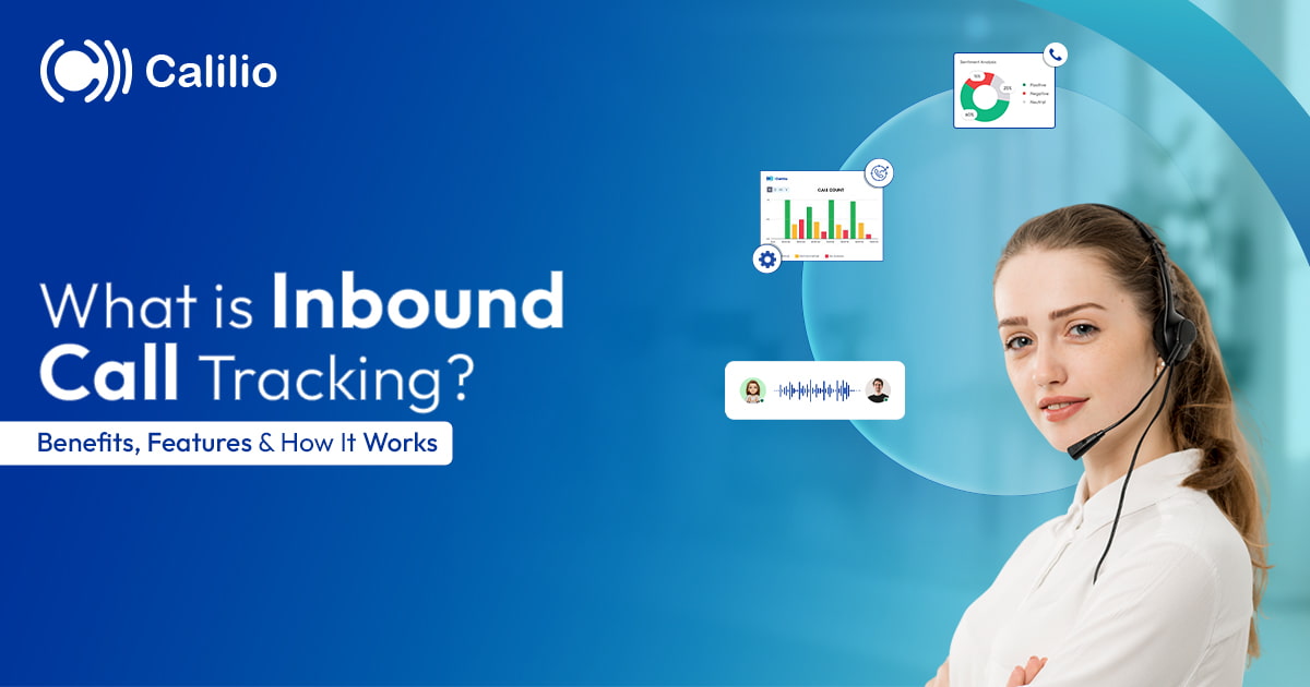 What is Inbound Call Tracking? Benefits, Features & How It Works