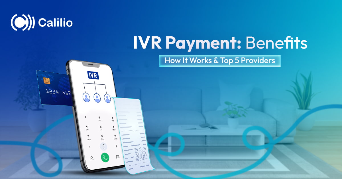 IVR Payment: Benefits, How It Works & Top 5 Providers 2025