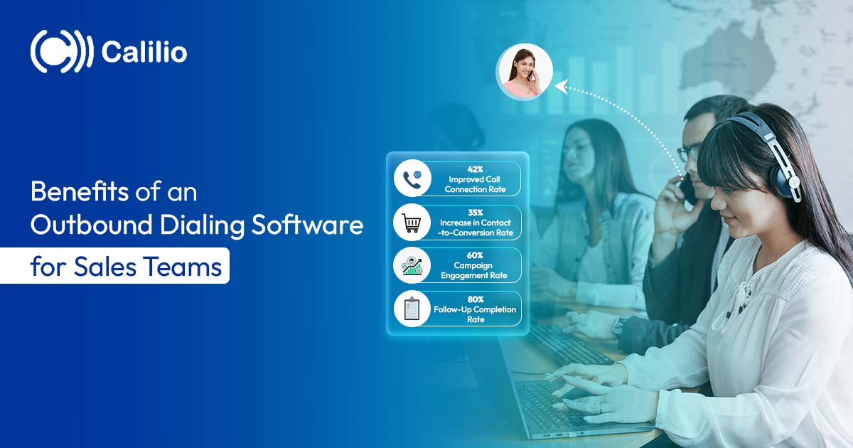 Benefits of an Outbound Dialing Software for Sales Teams