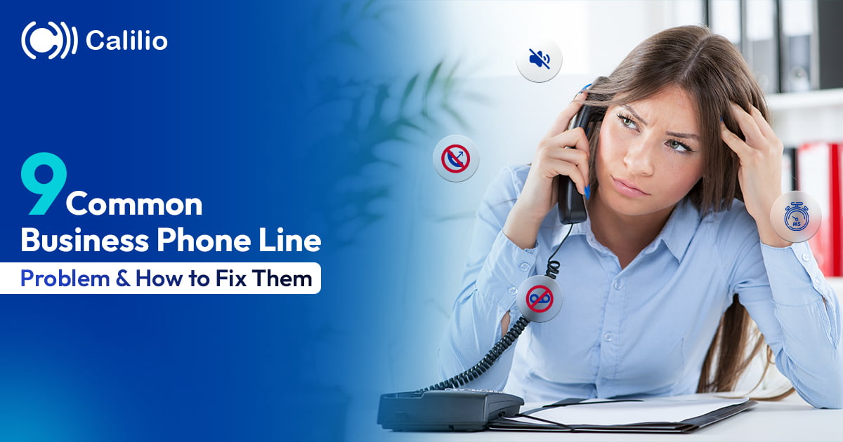 9 Common Business Phone Line Problems & How to Fix Them