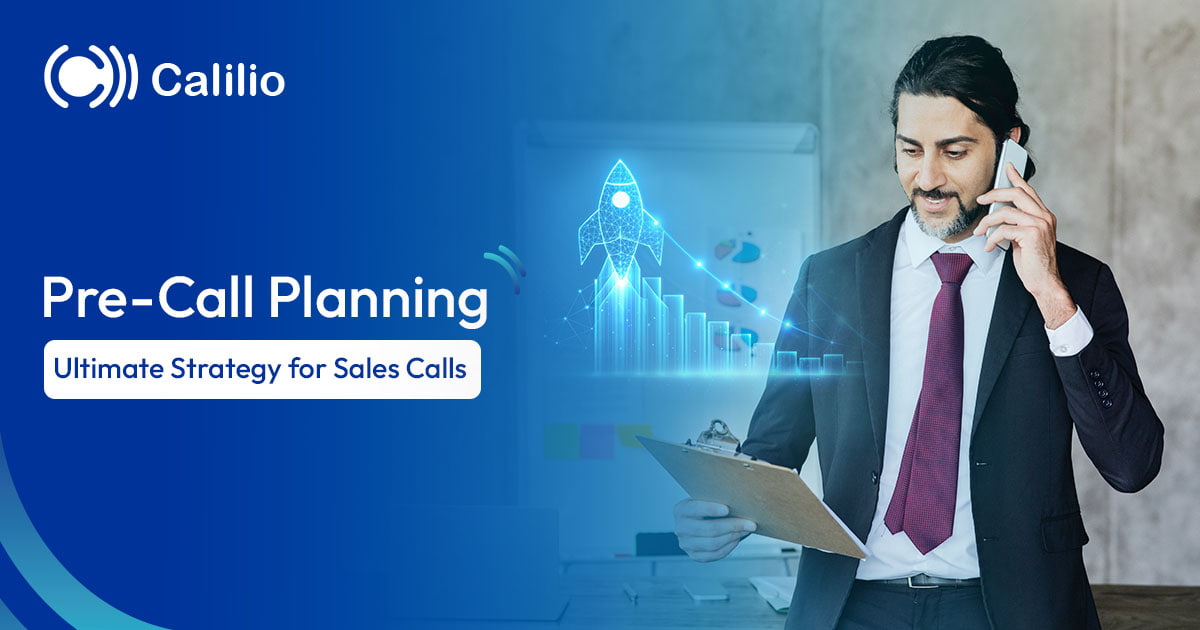 Pre-call Planning: Ultimate Strategy for Sales Calls