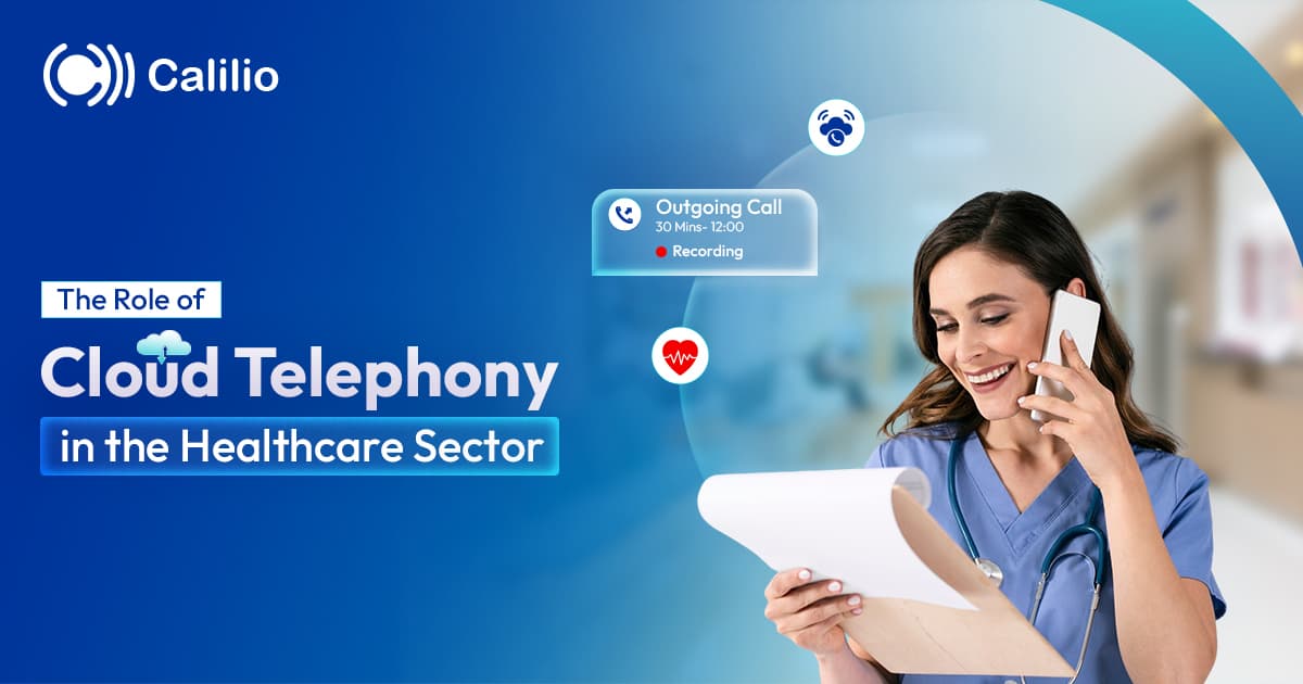 The Role of Cloud Telephony in the Healthcare Sector