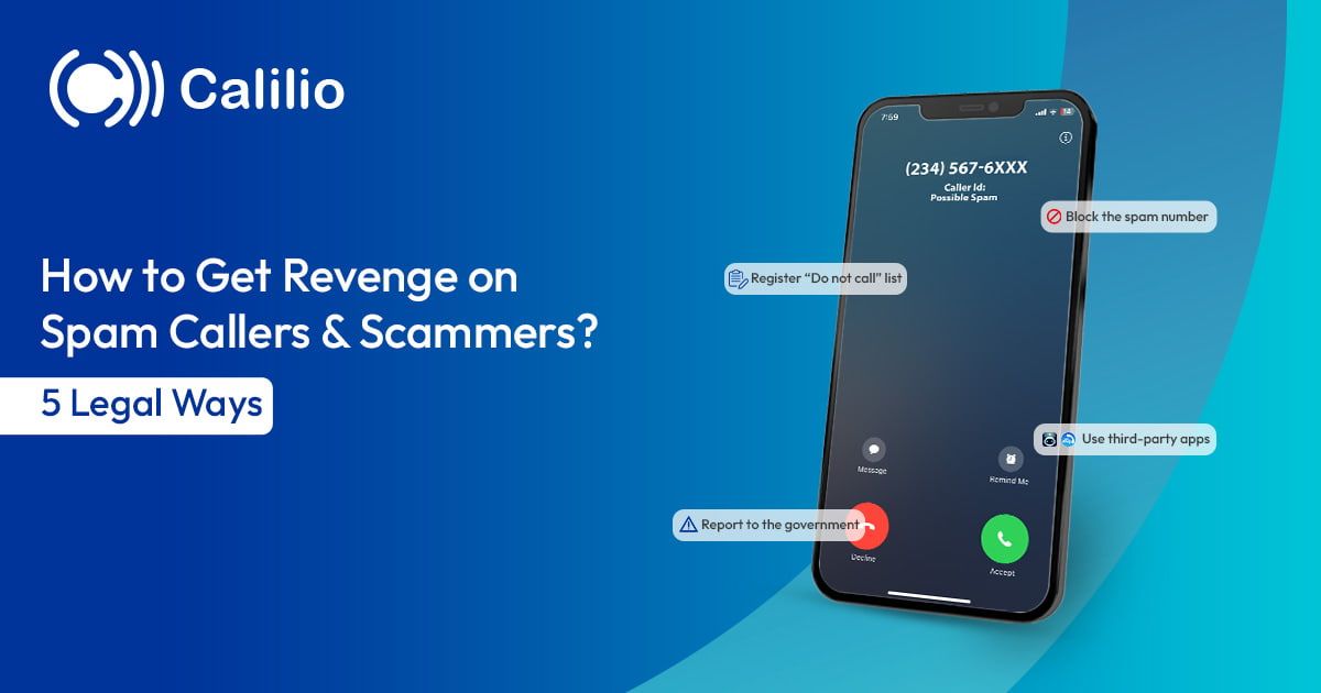 How to Get Revenge on Spam Callers & Scammers? 5 Legal Ways