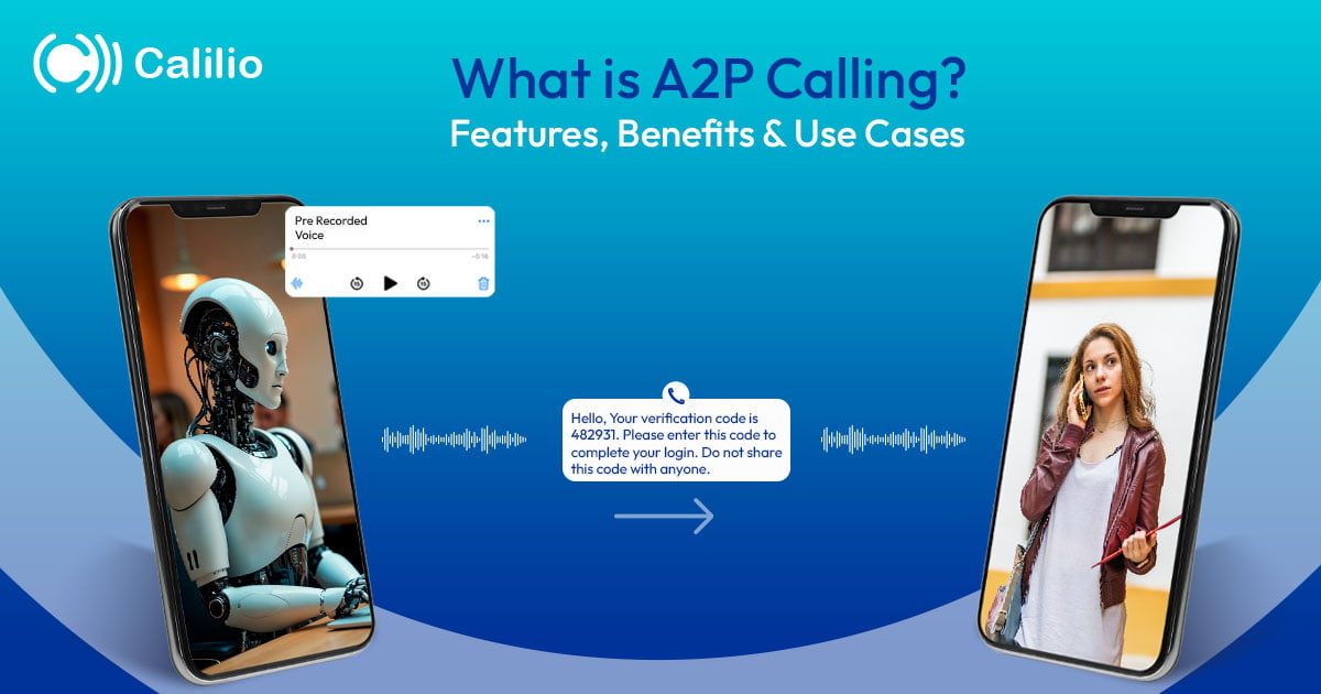 What is A2P Calling? Features, Benefits & Use Cases