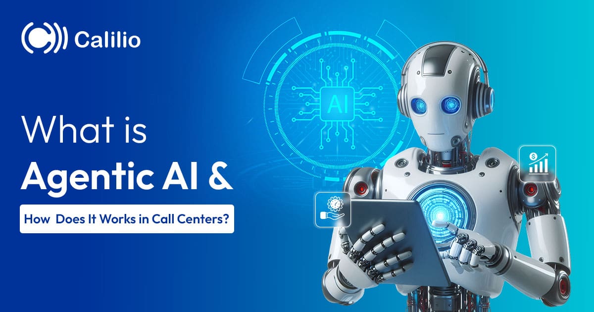 What is Agentic AI & How Does It Work in Call Centers?