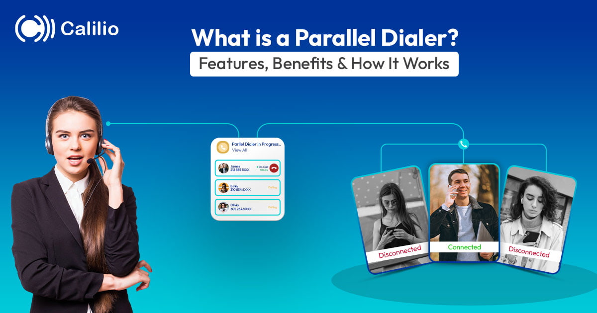 What is a Parallel Dialer? Features, Benefits & How It Works