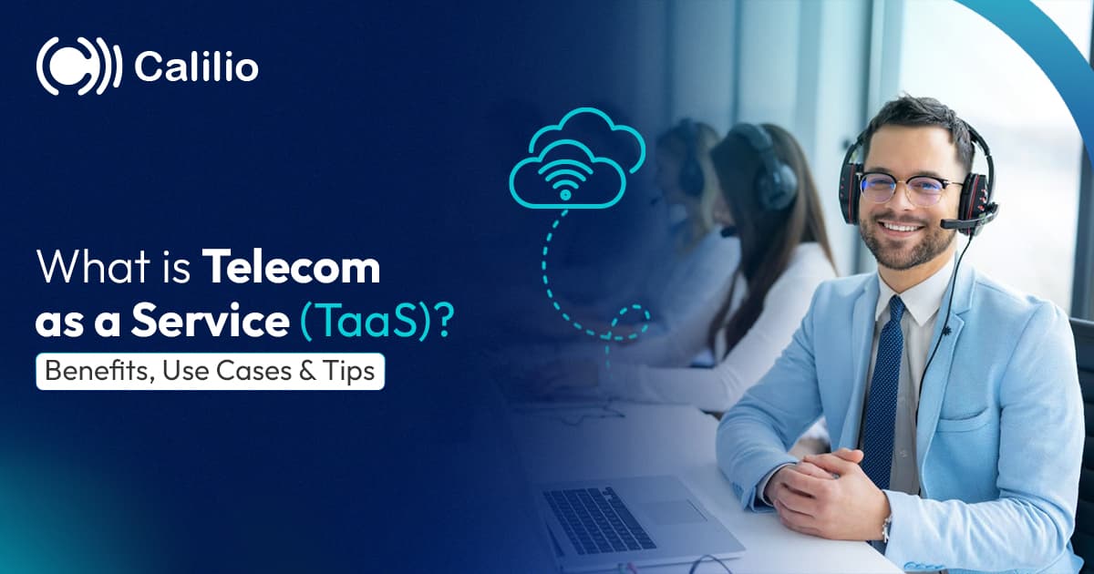What is Telecom as a Service (TaaS)? Benefits, Use Cases & Tips
